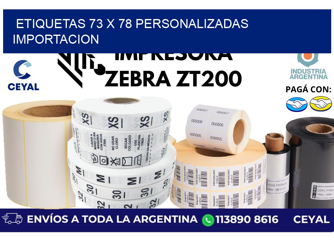 etiquetas 73 x 78 personalizadas importacion