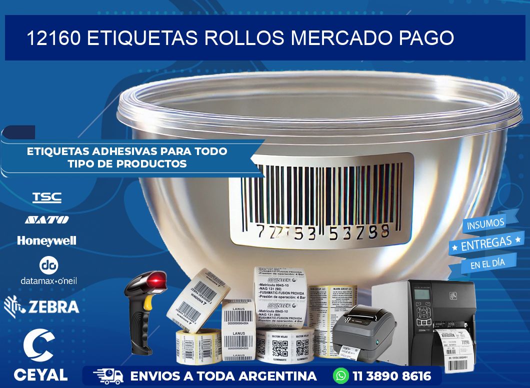 12160 etiquetas rollos MERCADO PAGO