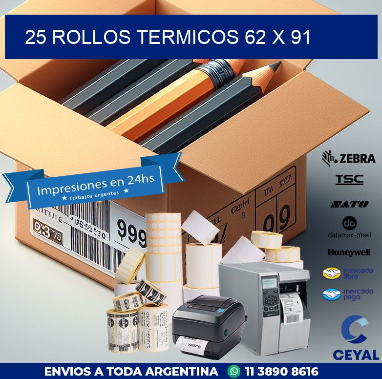 25 ROLLOS TERMICOS 62 x 91