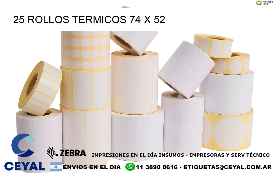 25 ROLLOS TERMICOS 74 x 52