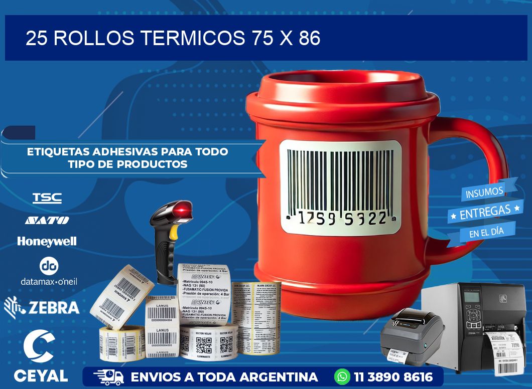 25 ROLLOS TERMICOS 75 x 86