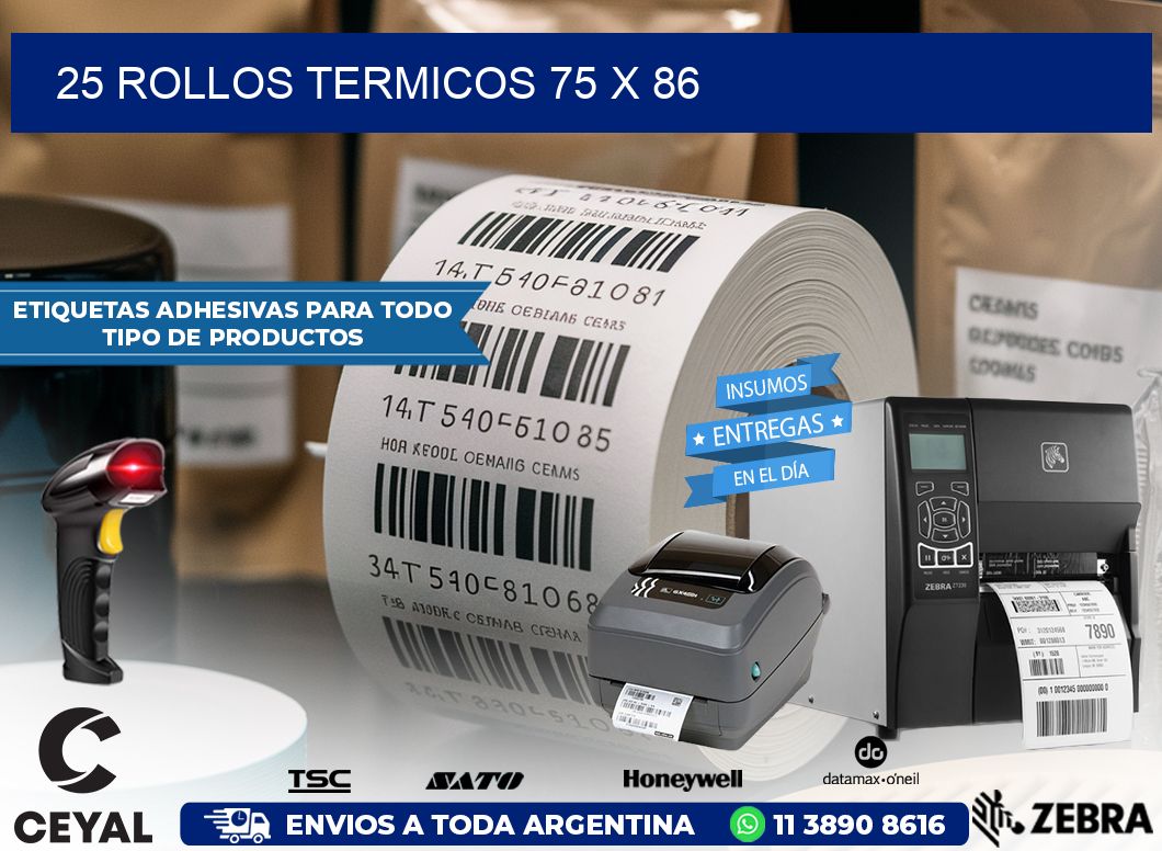 25 ROLLOS TERMICOS 75 x 86