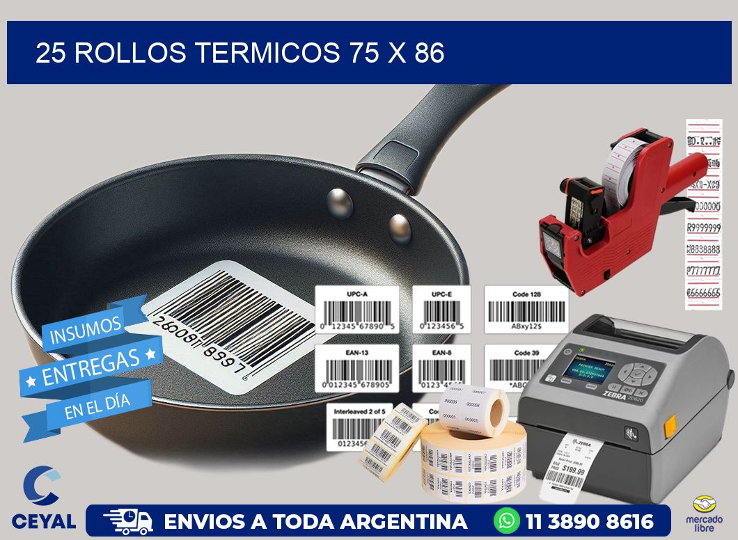 25 ROLLOS TERMICOS 75 x 86