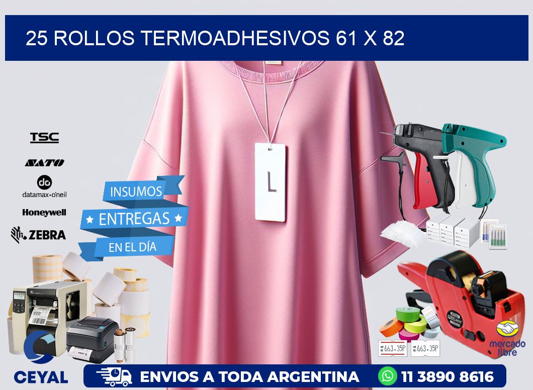 25 ROLLOS TERMOADHESIVOS 61 x 82