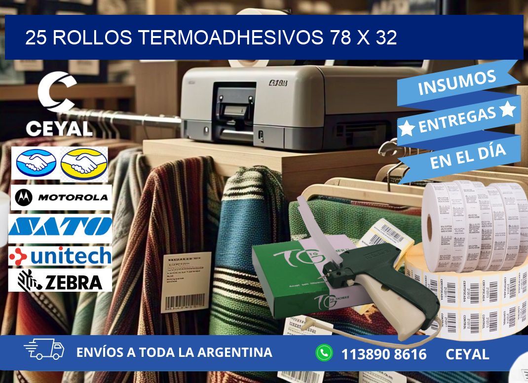 25 ROLLOS TERMOADHESIVOS 78 x 32
