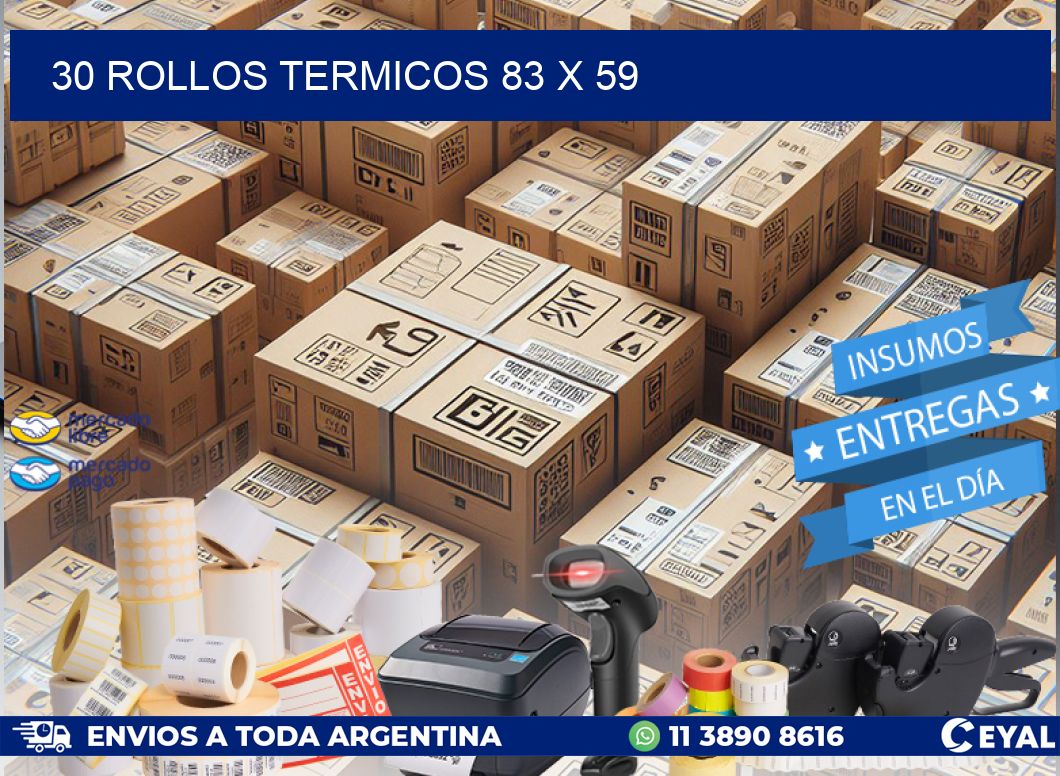 30 ROLLOS TERMICOS 83 x 59