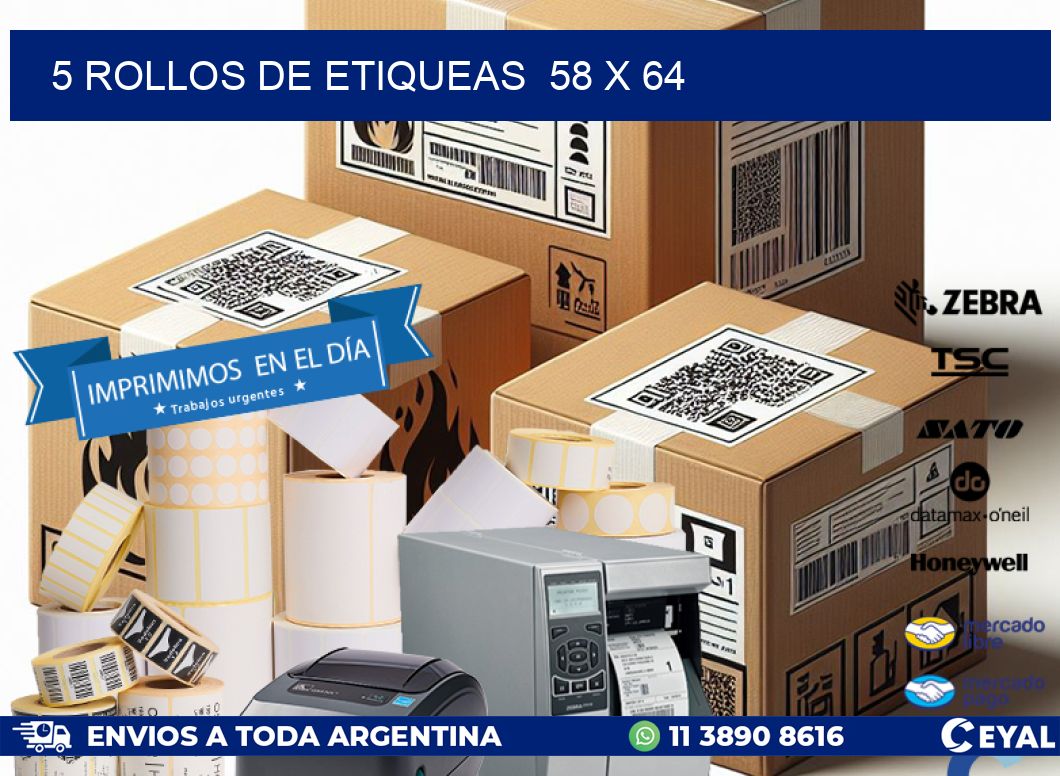 5 ROLLOS DE ETIQUEAS  58 x 64