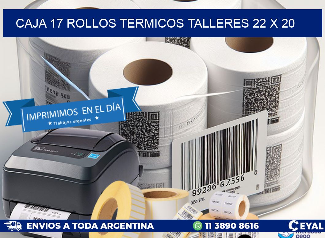 CAJA 17 ROLLOS TERMICOS TALLERES 22 x 20