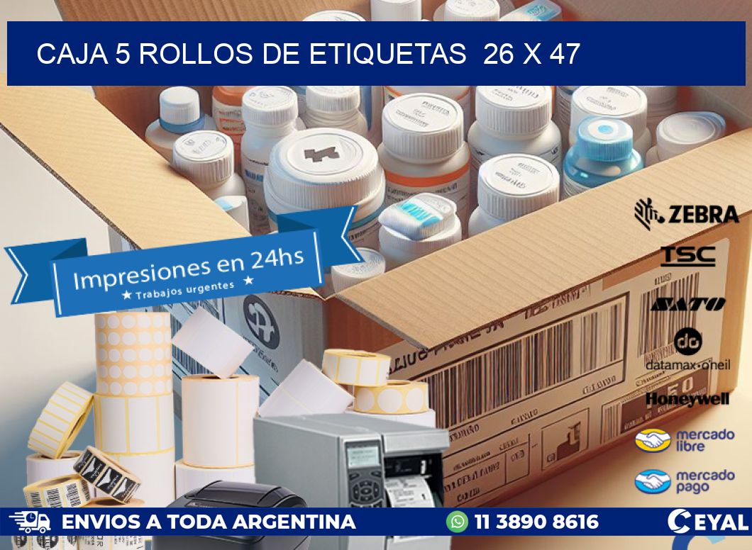 CAJA 5 ROLLOS DE ETIQUETAS  26 x 47