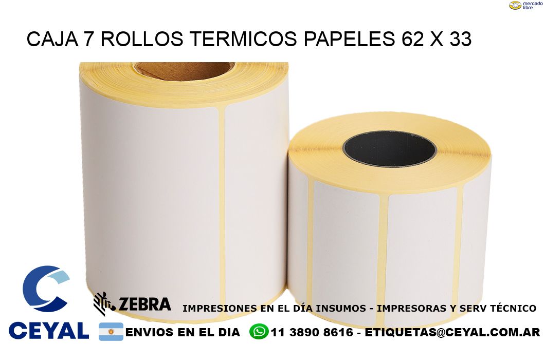 CAJA 7 ROLLOS TERMICOS PAPELES 62 x 33