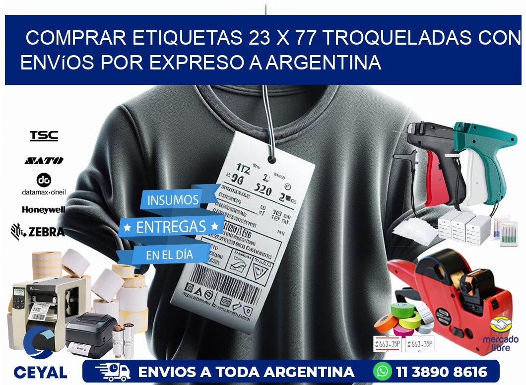 Comprar etiquetas 23 x 77 troqueladas con envíos por expreso a Argentina