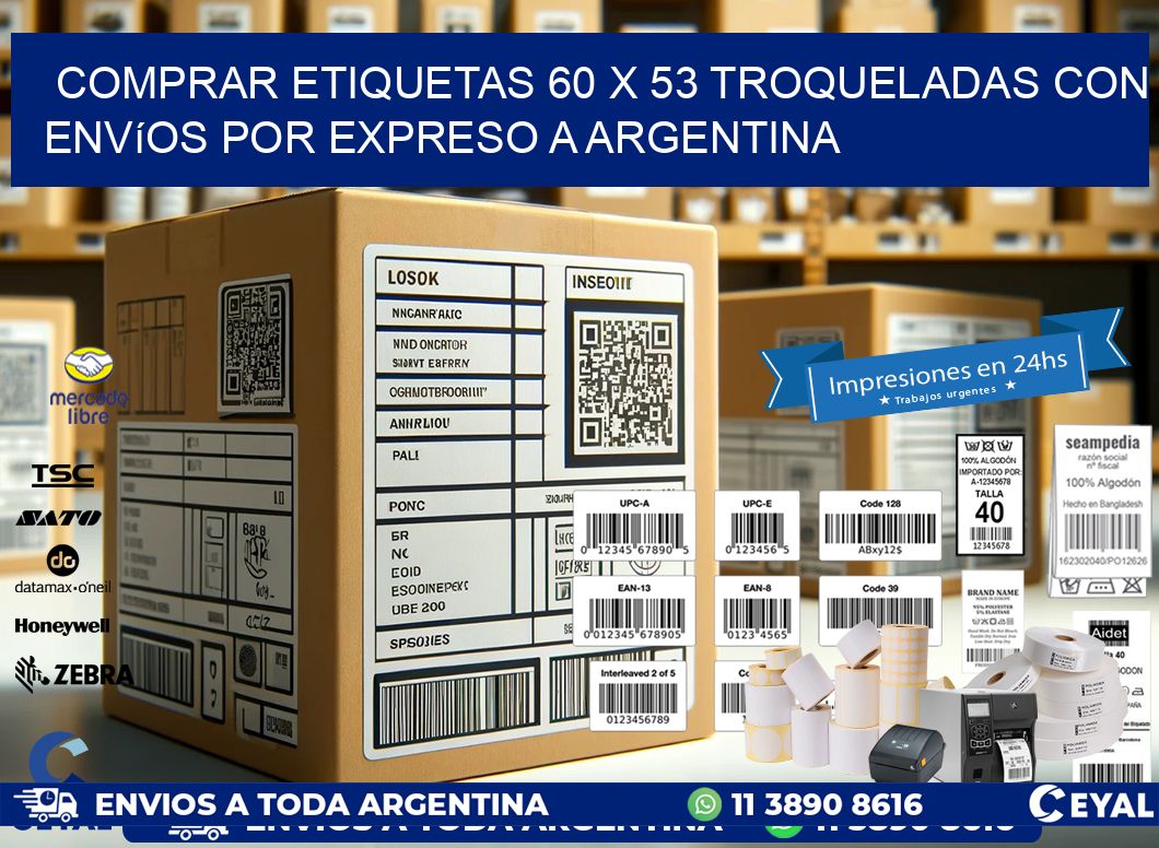 Comprar etiquetas 60 x 53 troqueladas con envíos por expreso a Argentina
