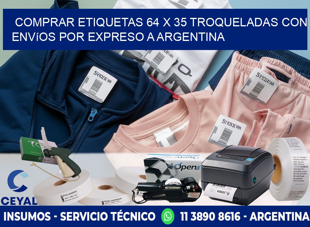 Comprar etiquetas 64 x 35 troqueladas con envíos por expreso a Argentina