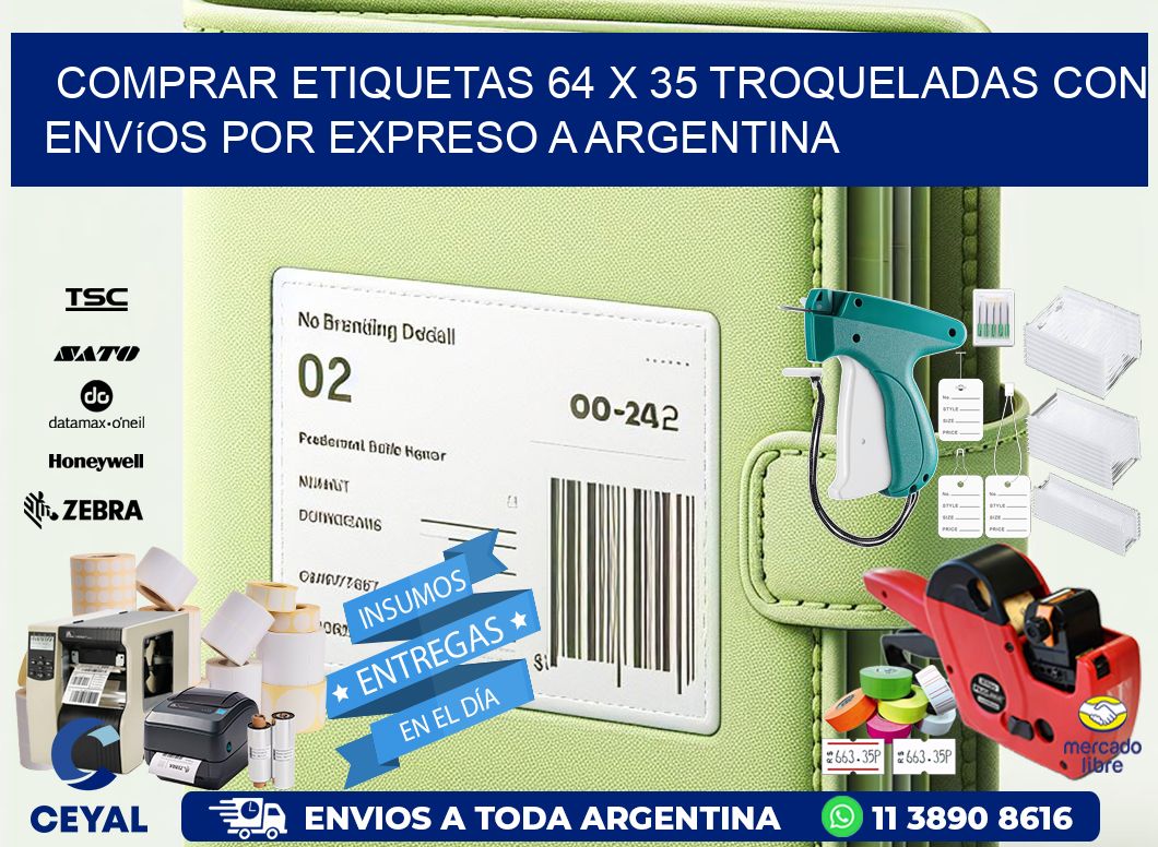 Comprar etiquetas 64 x 35 troqueladas con envíos por expreso a Argentina