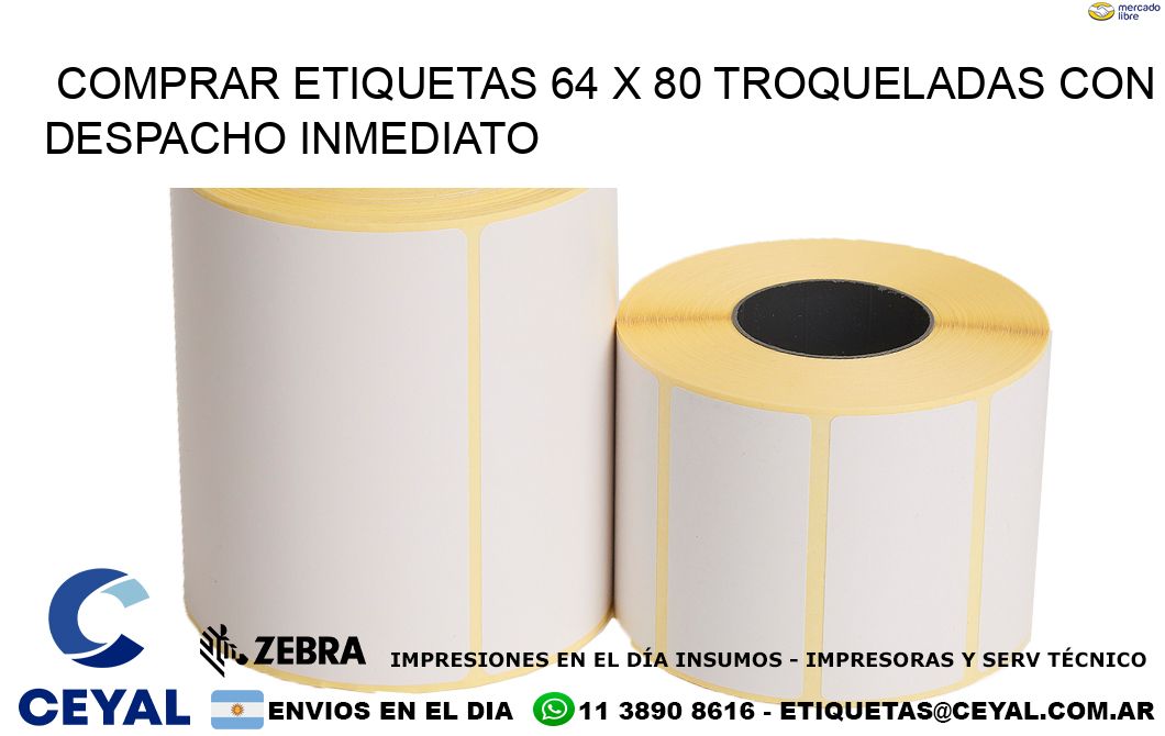 Comprar etiquetas 64 x 80 troqueladas con despacho inmediato