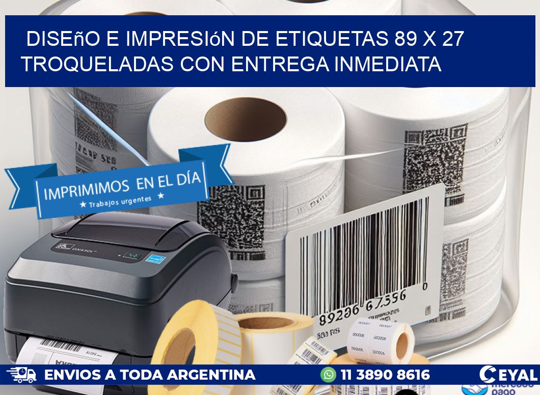 Diseño e impresión de etiquetas 89 x 27 troqueladas con entrega inmediata