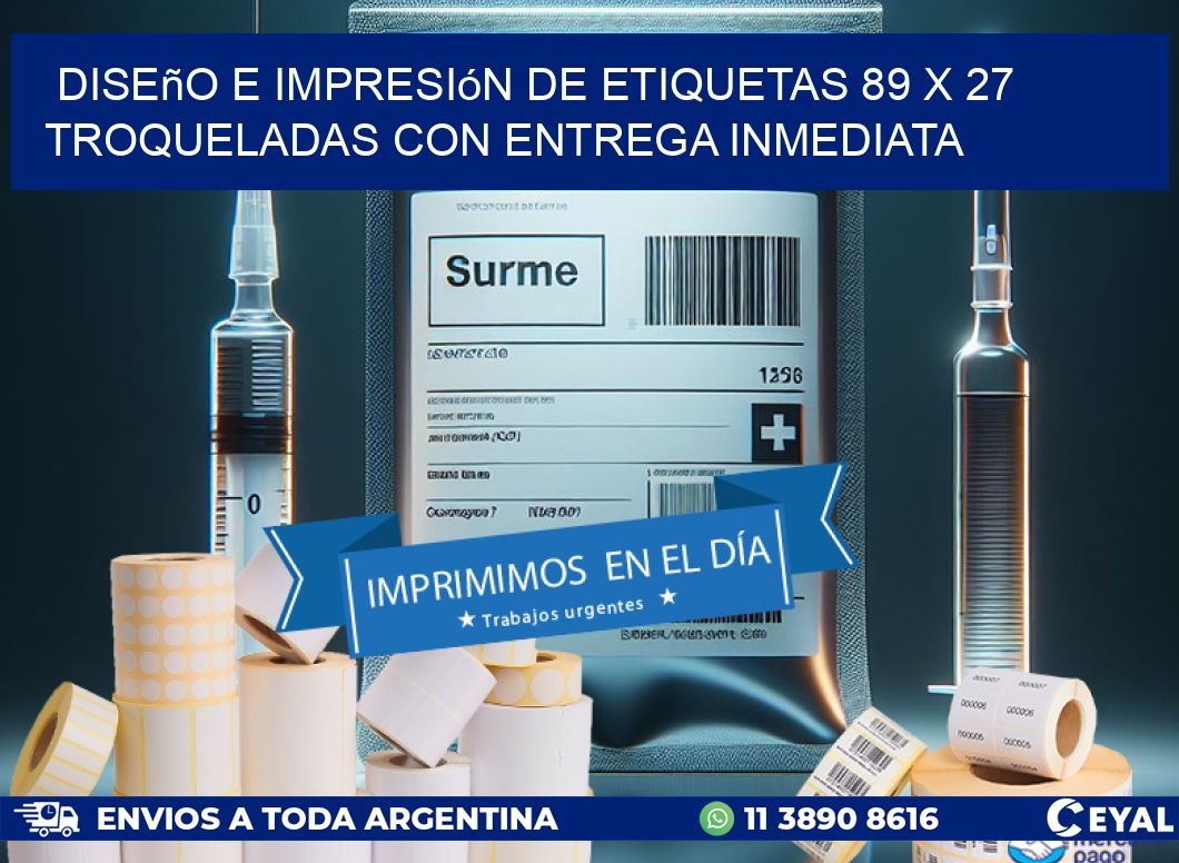 Diseño e impresión de etiquetas 89 x 27 troqueladas con entrega inmediata