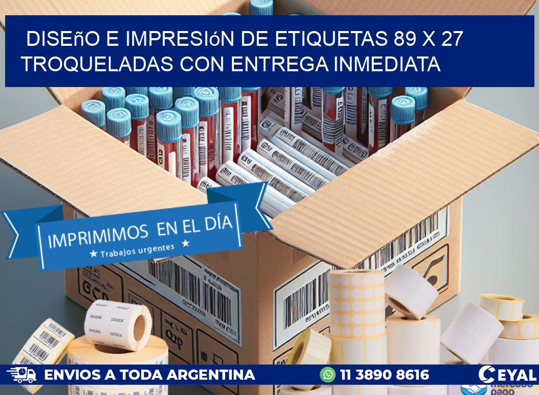 Diseño e impresión de etiquetas 89 x 27 troqueladas con entrega inmediata