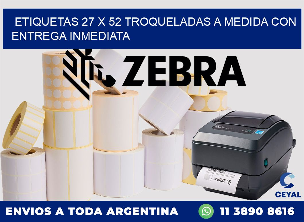 Etiquetas 27 x 52 troqueladas a medida con entrega inmediata