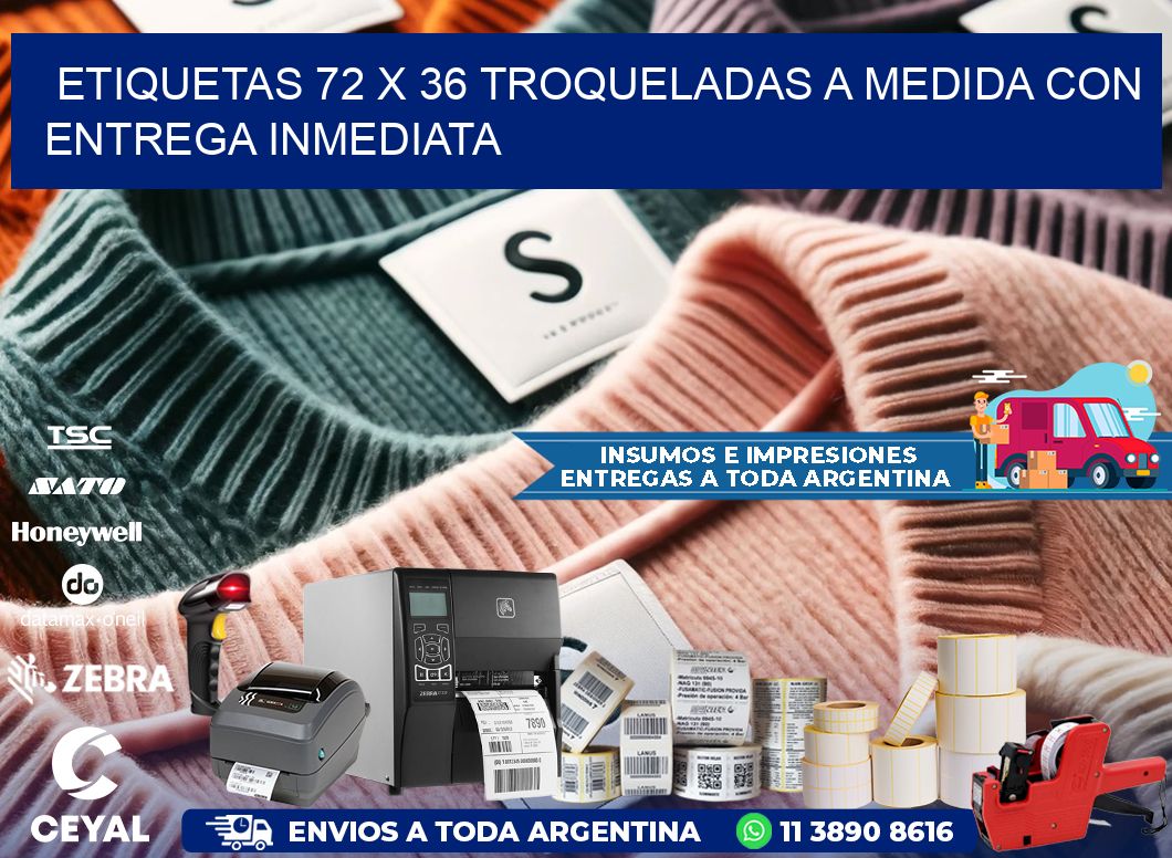 Etiquetas 72 x 36 troqueladas a medida con entrega inmediata