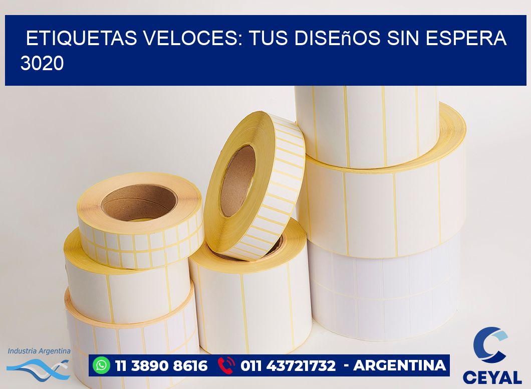 Etiquetas Veloces: Tus Diseños sin Espera 3020