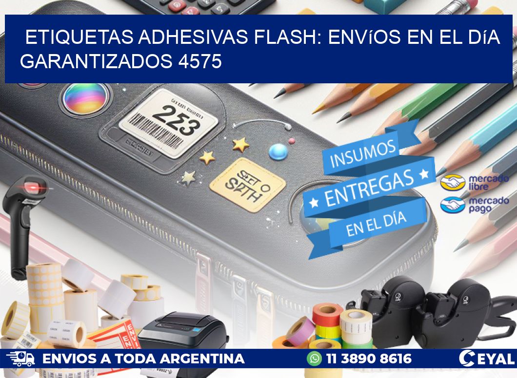 Etiquetas adhesivas Flash: Envíos en el Día Garantizados 4575