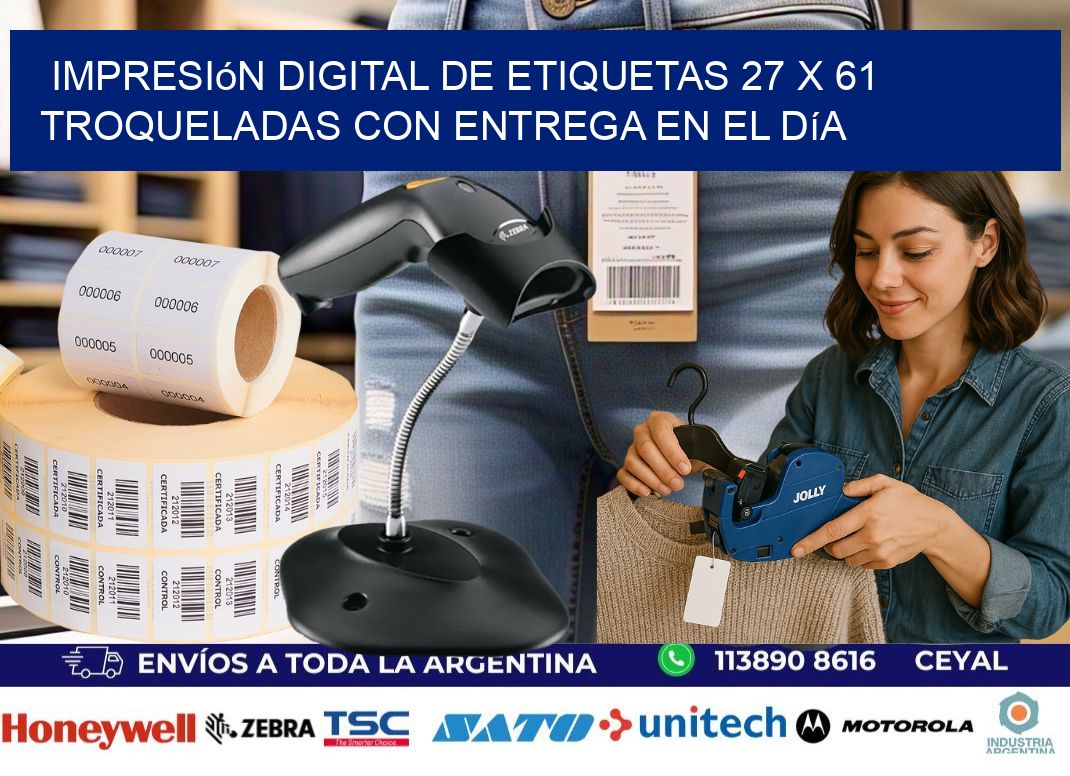 Impresión digital de etiquetas 27 x 61 troqueladas con entrega en el día