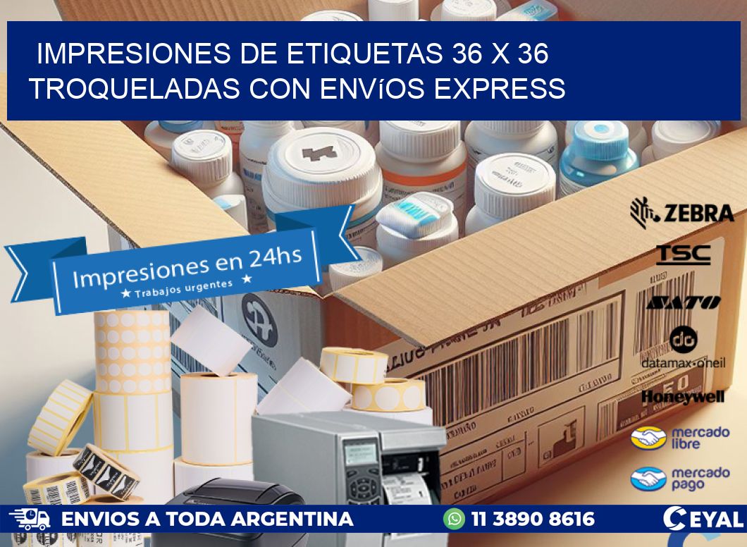 Impresiones de etiquetas 36 x 36 troqueladas con envíos express