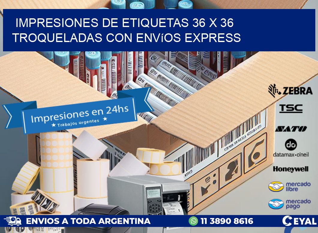 Impresiones de etiquetas 36 x 36 troqueladas con envíos express