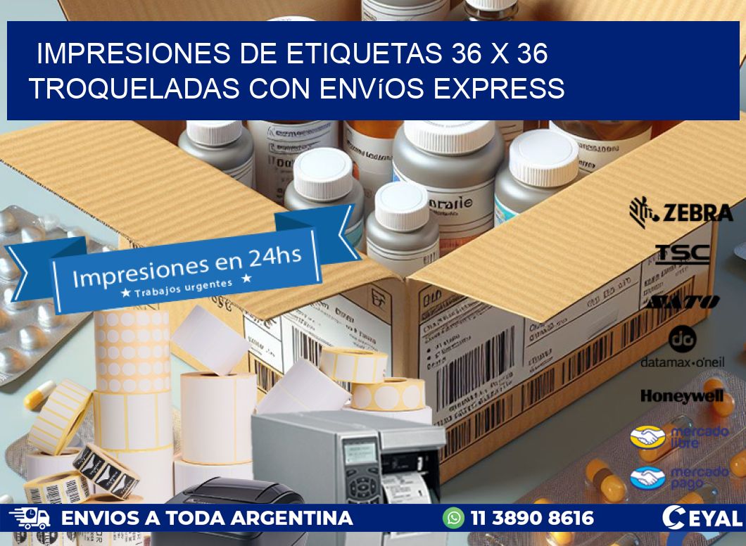 Impresiones de etiquetas 36 x 36 troqueladas con envíos express
