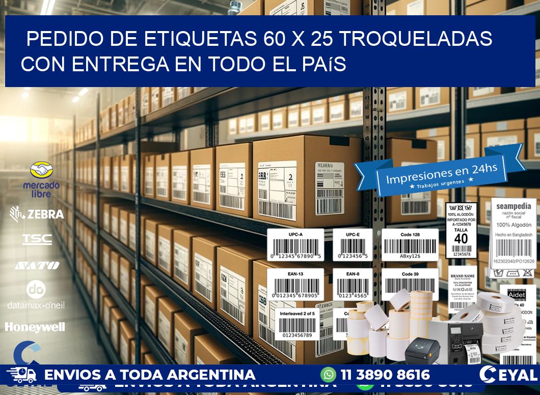 Pedido de etiquetas 60 x 25 troqueladas con entrega en todo el país