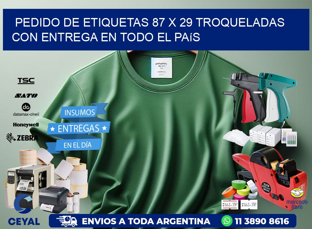 Pedido de etiquetas 87 x 29 troqueladas con entrega en todo el país