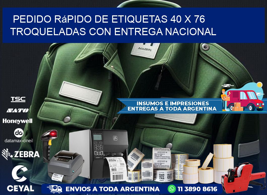Pedido rápido de etiquetas 40 x 76 troqueladas con entrega nacional