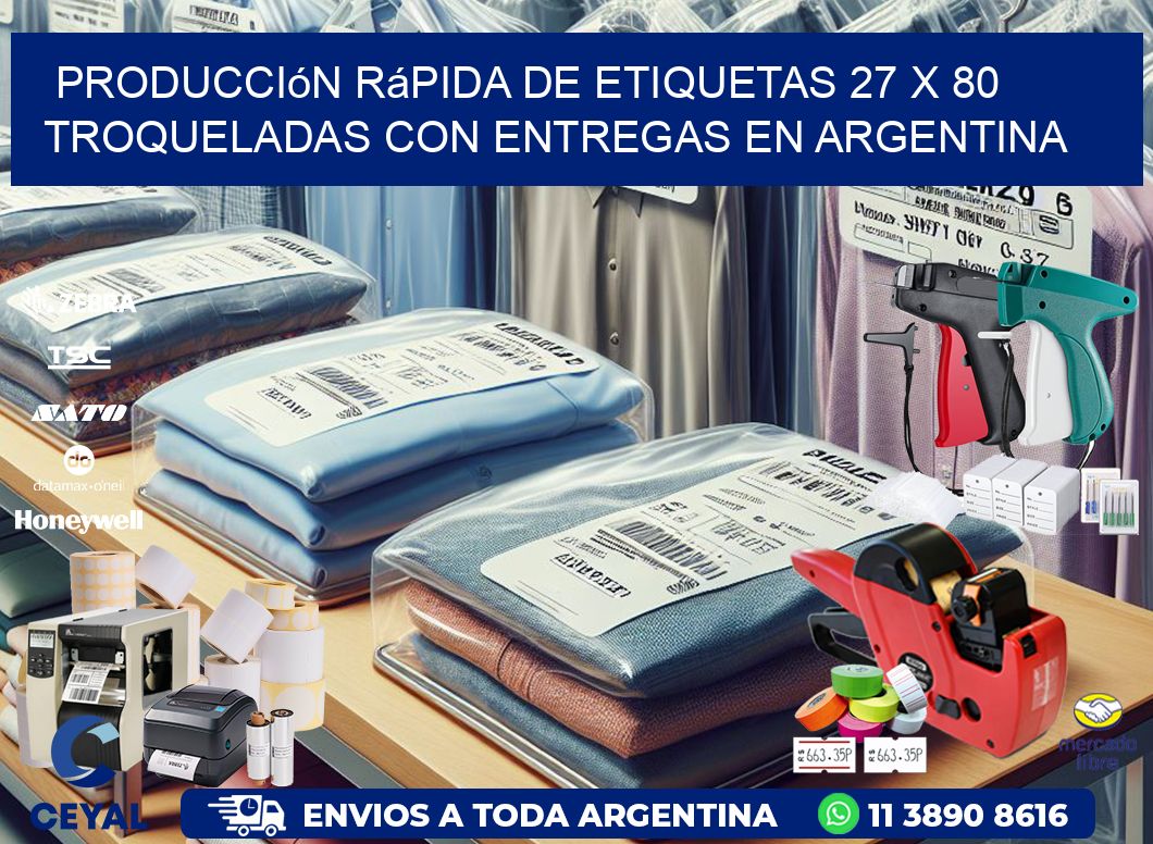 Producción rápida de etiquetas 27 x 80 troqueladas con entregas en Argentina