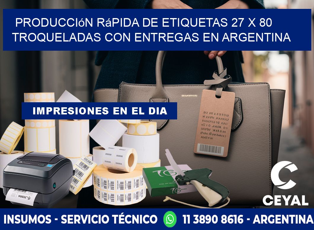 Producción rápida de etiquetas 27 x 80 troqueladas con entregas en Argentina