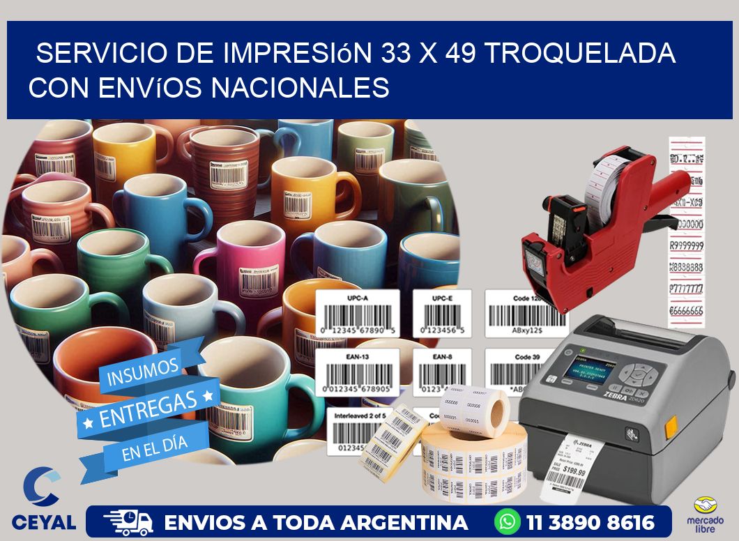 Servicio de impresión 33 x 49 troquelada con envíos nacionales