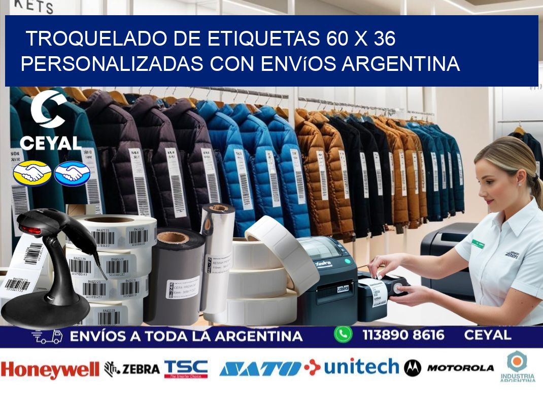 Troquelado de etiquetas 60 x 36 personalizadas con envíos Argentina