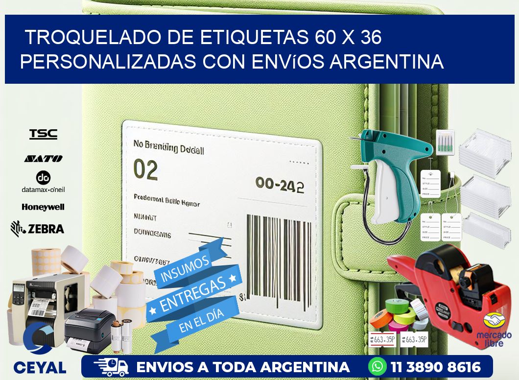 Troquelado de etiquetas 60 x 36 personalizadas con envíos Argentina