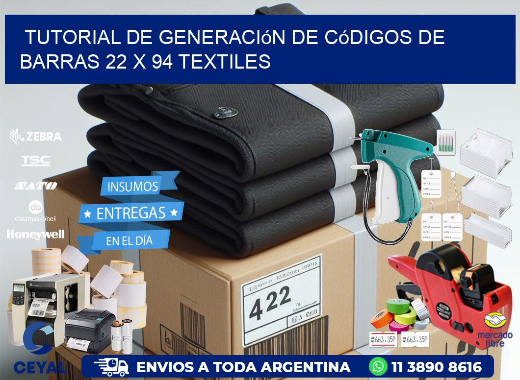 Tutorial de Generación de Códigos de Barras 22 x 94 Textiles