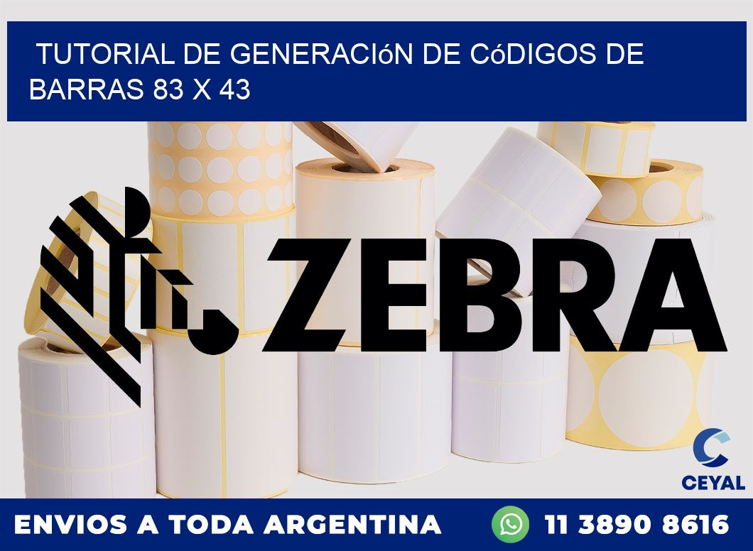 Tutorial de Generación de Códigos de Barras 83 x 43