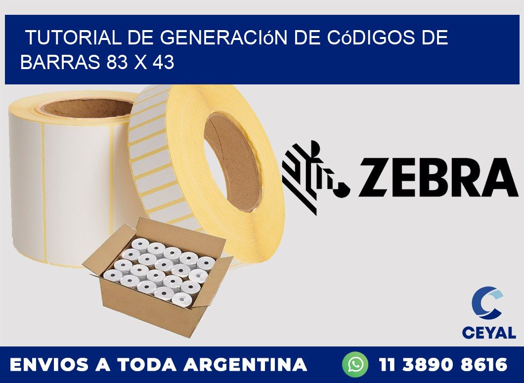 Tutorial de Generación de Códigos de Barras 83 x 43