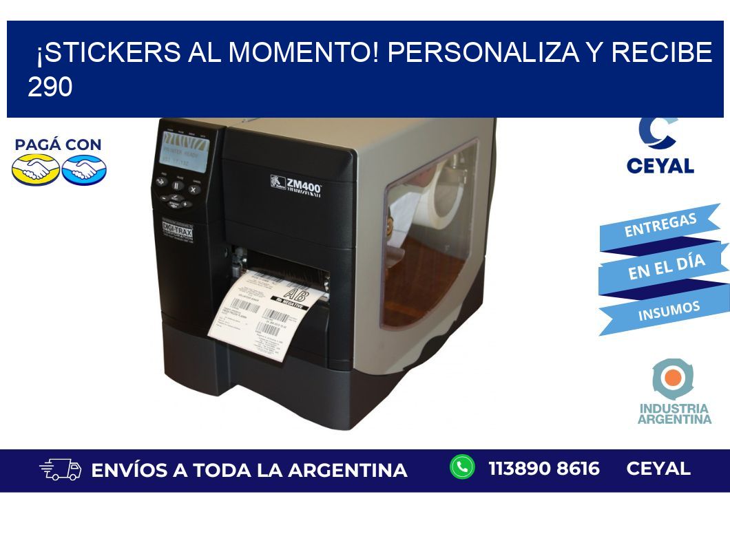 ¡Stickers al Momento! Personaliza y Recibe 290