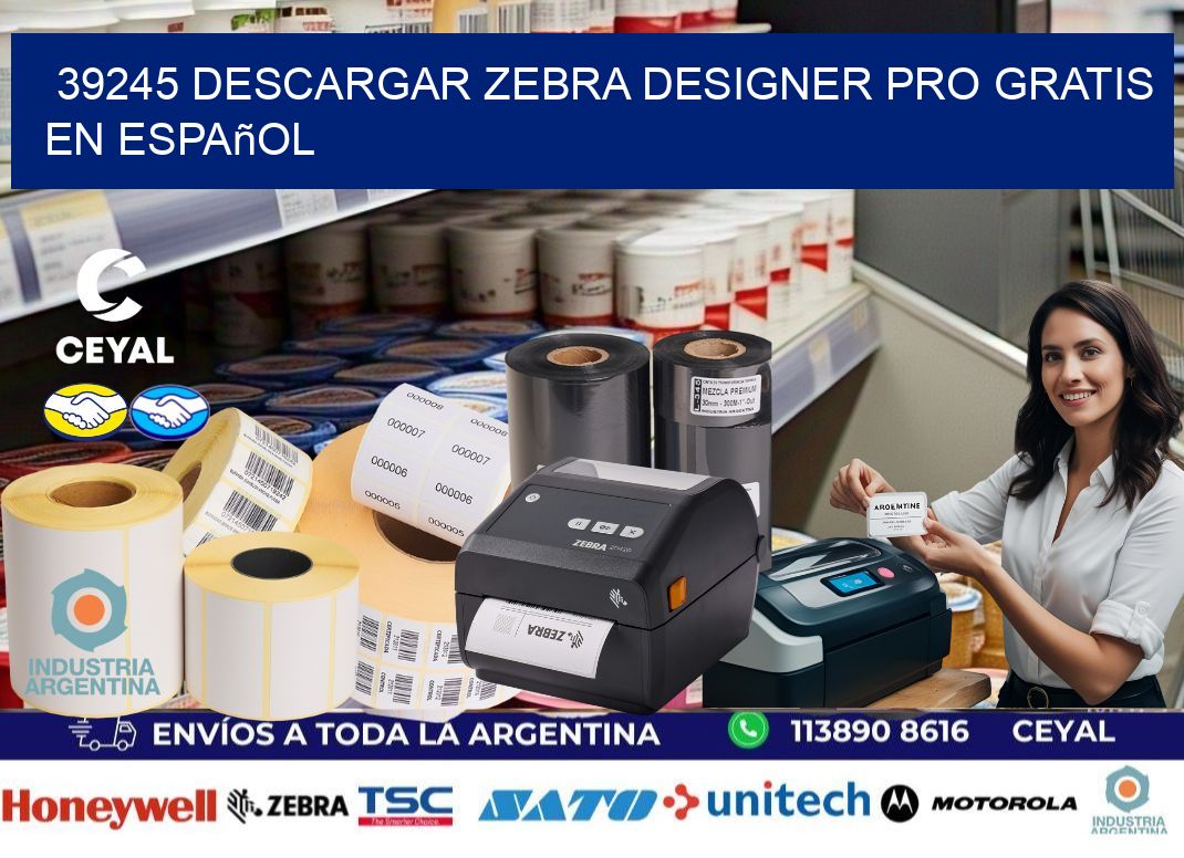 39245 Descargar Zebra Designer Pro gratis en Español