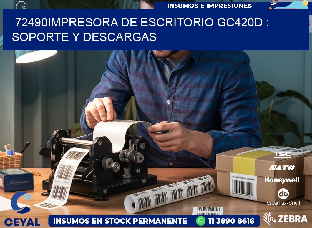 72490impresora de escritorio GC420d : Soporte y descargas
