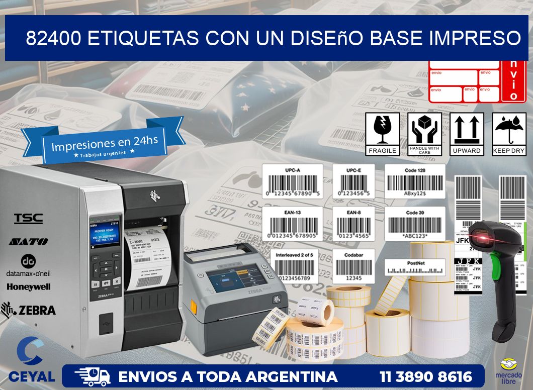 82400 etiquetas con un diseño base impreso