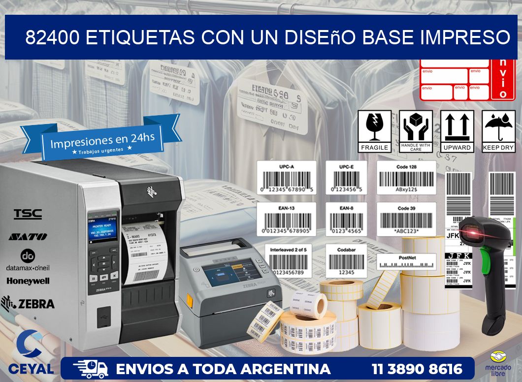 82400 etiquetas con un diseño base impreso