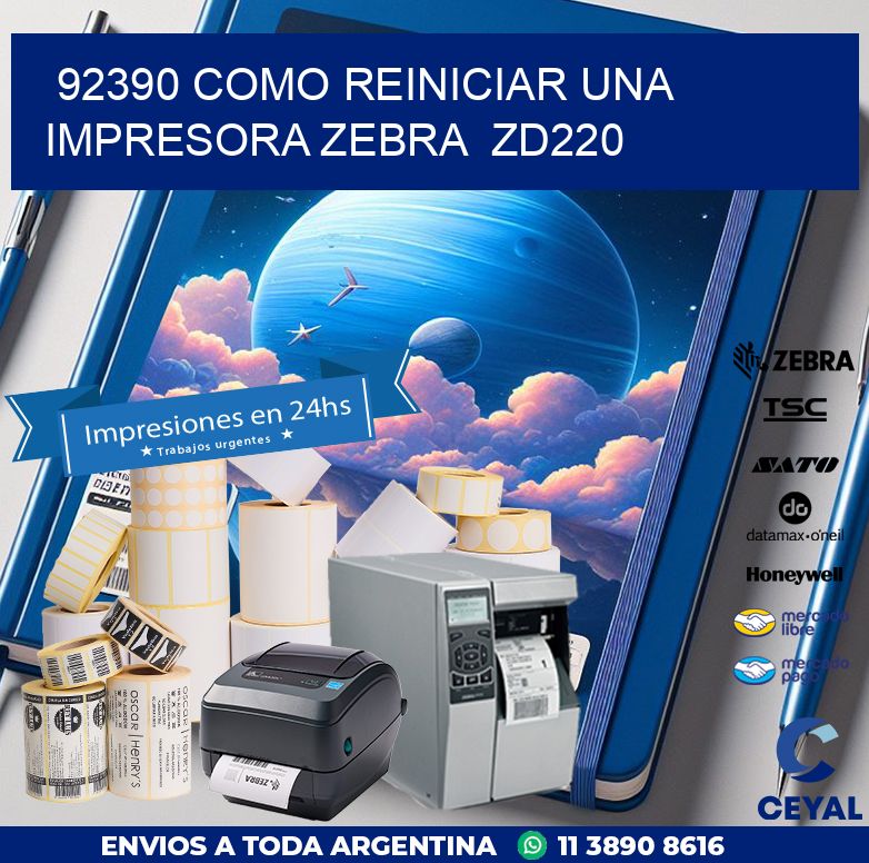 92390 Como reiniciar una impresora Zebra  ZD220