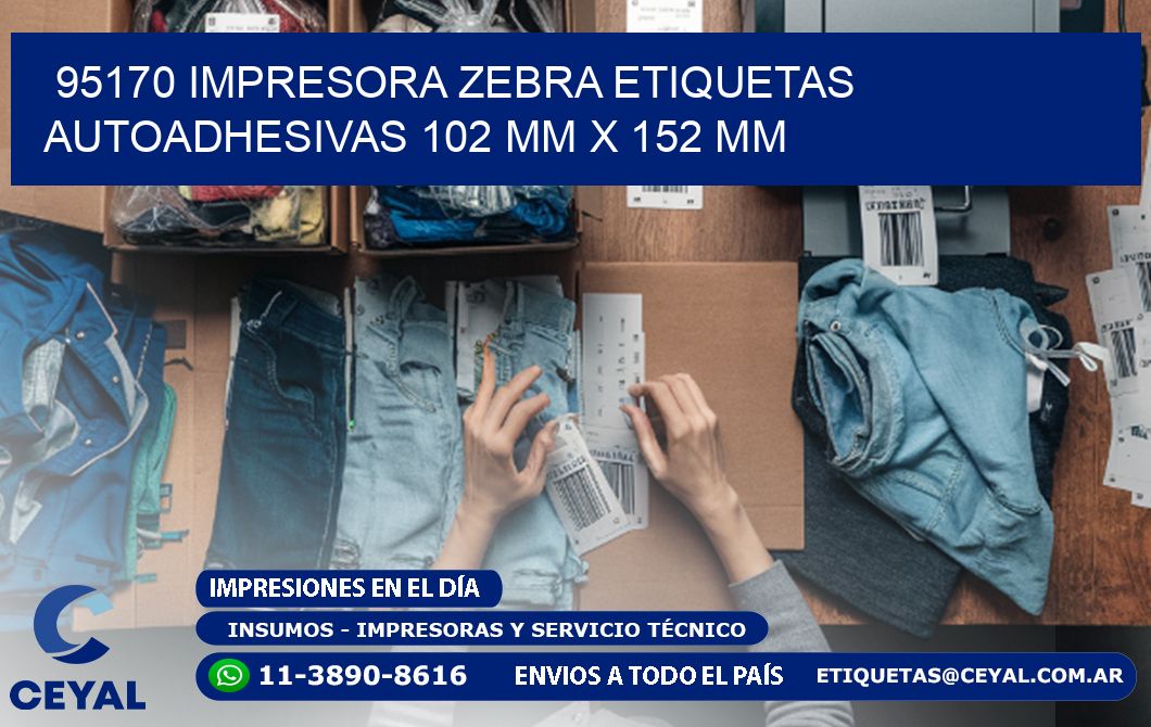 95170 impresora zebra etiquetas autoadhesivas 102 mm x 152 mm