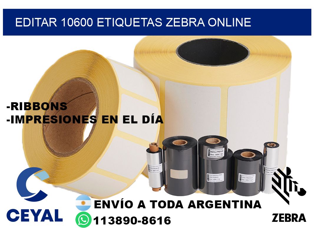 EDITAR 10600 ETIQUETAS ZEBRA ONLINE