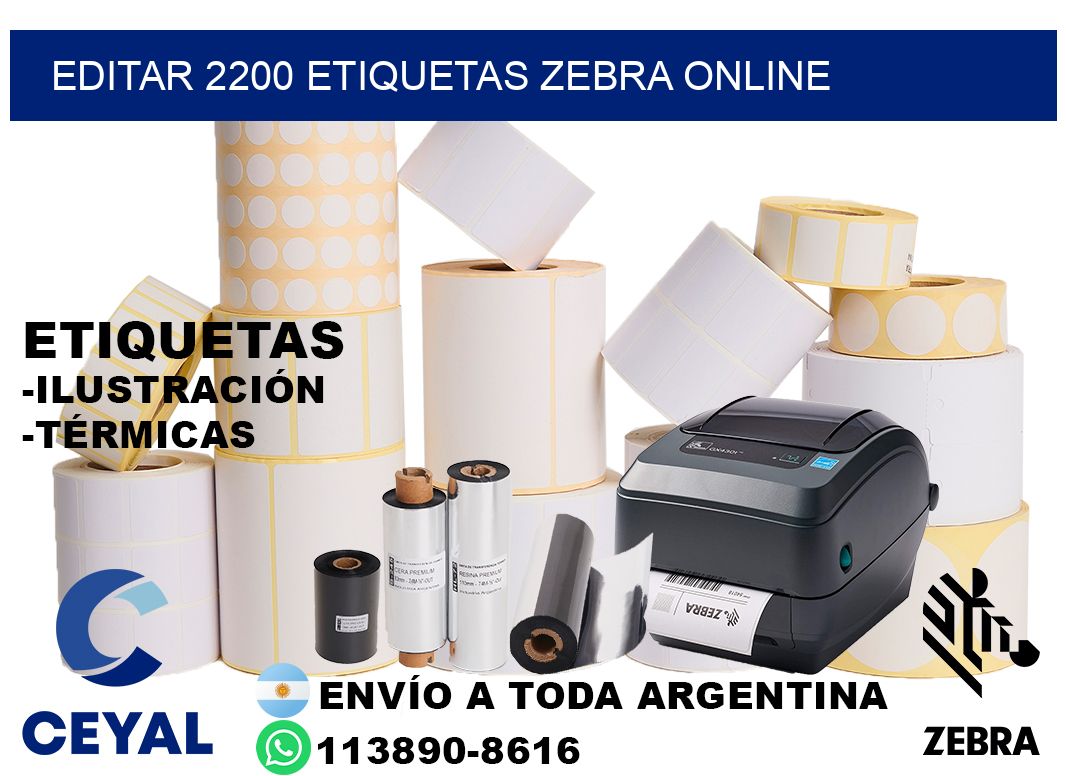 EDITAR 2200 ETIQUETAS ZEBRA ONLINE